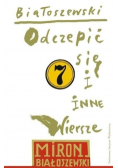 Utwory zebrane Tom 7 Odczepić się i inne wiersze