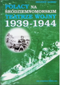 Polacy na śródziemnomorskim teatrze wojny 1939 - 1944