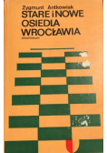 Stare i nowe osiedla Wrocławia