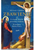 Zbawienie. Co każdy katolik powinien wiedzieć