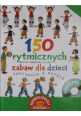 150 rytmicznych zabaw dla dzieci