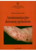 Autoimmunizacyjne dermatozy pęcherzowe