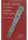 Rynek i pieniądz w Polsce u progu XXI wieku
