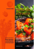Dieta dla zdrowia Zupy drugie dania desery koktajle