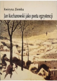 Jan Kochanowski jako poeta egzystencji