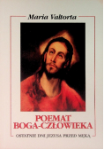 Poemat boga człowieka ostatnie dni Jezusa przed męką