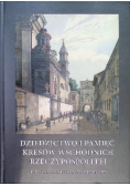 Dziedzictwo i pamięć Kresów Wschodnich Rzeczypospolitej