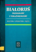 Białoruś przeszłość i teraźniejszość
