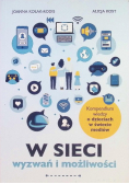 W sieci wyzwań i możliwości Kompendium wiedzy o dzieciach w świecie mediów