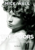 Biografia The Doors Gdy ucichnie muzyka
