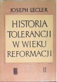 Historia Tolerancji w wieku Reformacji. Tom II