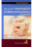 Jak uczyć prawników dobrej komunikacji z klientem