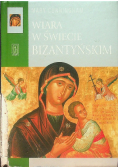 Wiara w świecie Bizantyńskim