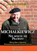 Michalkiewicz Nie bójcie się prawdy!