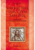 Karmię Was tym czym sam żyję