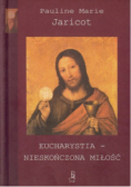 Eucharystia nieskończona miłość