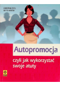 Autopromocja czyli jak wykorzystać swoje atuty