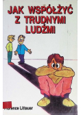 Jak współżyć z trudnymi ludźmi