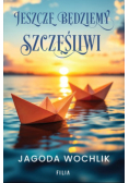 Jeszcze będziemy szczęśliwi