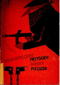Niewiarygodne przygody Marka Piegusa