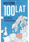 Następne 100 lat. Prognoza na XXI wiek