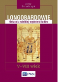 Longobardowie Ostatni z wielkiej wędrówki ludów