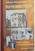 Iwan Pietrowicz Pawłow. Nauka sowiecka w okowach stalinizmu