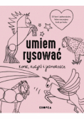 Umiem rysować konie kucyki i jednorożce