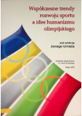 Współczesne trendy rozwoju sportu a idee humanizmu olimpijskiego