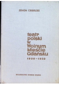 Teatr polski w Wolnym Mieście Gdańsku 1920 - 1939