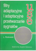 Filtry adaptacyjne i adaptacyjne przetwarzanie sygnałów