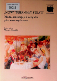 Nowy wspaniały świat moda konsumpcja