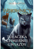 Wojownicy Nowela Tułaczka chmurnej gwiazdy