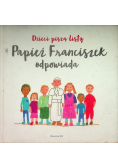 Dzieci piszą listy Papież Franciszek odpowiada