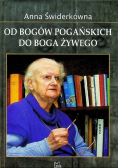 Od bogów pogańskich do Boga żywego
