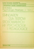 Standardy dla testów stosowanych w psychologii i pedagogice Tom 1