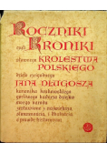 Roczniki czyli kroniki sławnego Królestwa Polskiego Księga 9