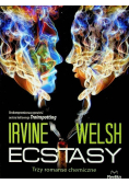 Ecstasy Trzy romanse chemiczne