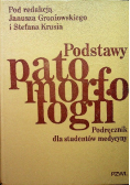 Podstawy  patomorfologii Podręcznik dla studentów medycyny