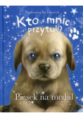 Kto mnie przytuli Piesek na medal