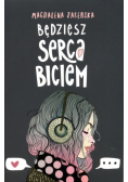 Będziesz serca biciem