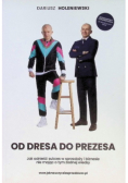 Od Dresa do Prezesa