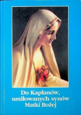 Do Kapłanów ,umiłowanych synów Matki Bożej