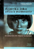 Dziecko jako ofiara przemocy