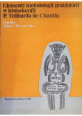 Elementy metodologii prahistorii w historiozofii P. Teilharda de Chardin
