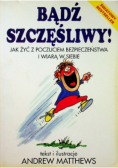 Bądź szczęśliwy