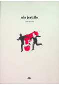Nie jest źle