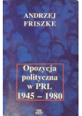 Opozycja polityczna w PRL 1945 - 1980