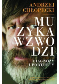 Muzyka wzwodzi Diagnozy i portrety