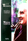 J. R. R. Tolkien Wizjoner i  Marzyciel